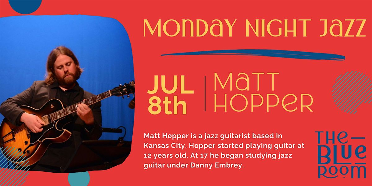 Monday Night Jam Session: Matt Hopper