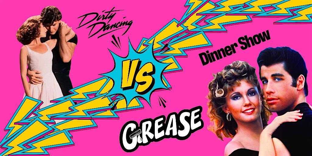 Dirty Dancing VS Grease Dinner Show