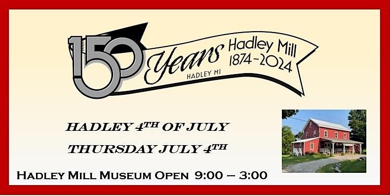 July 4th at the Hadley Mill Museum