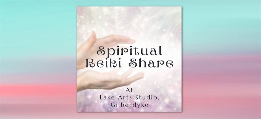 Spiritual Reiki Share at Lake Arts Studio