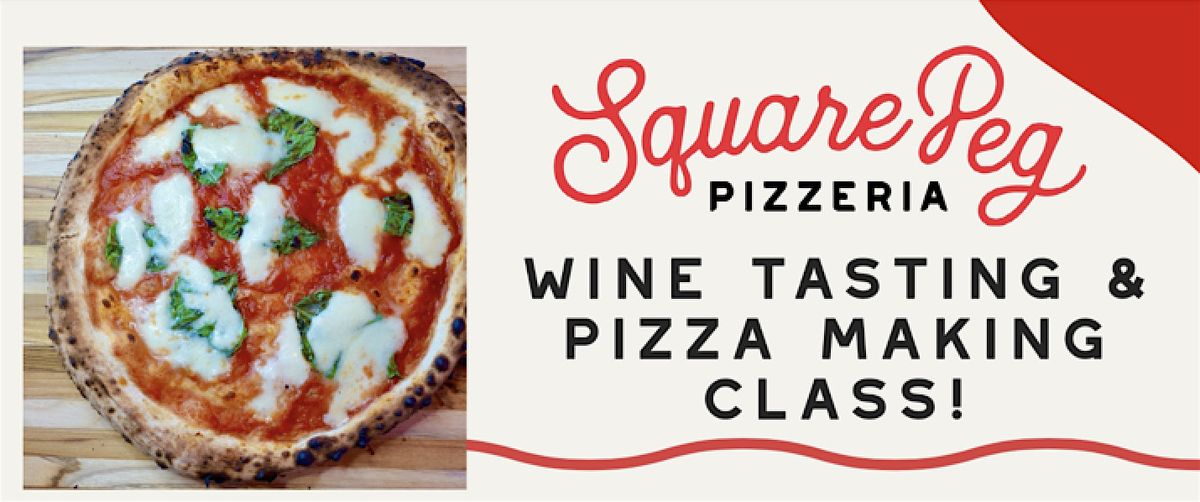 GLASTONBURY ADULT WINE TASTING & PIZZA MAKING CLASS!