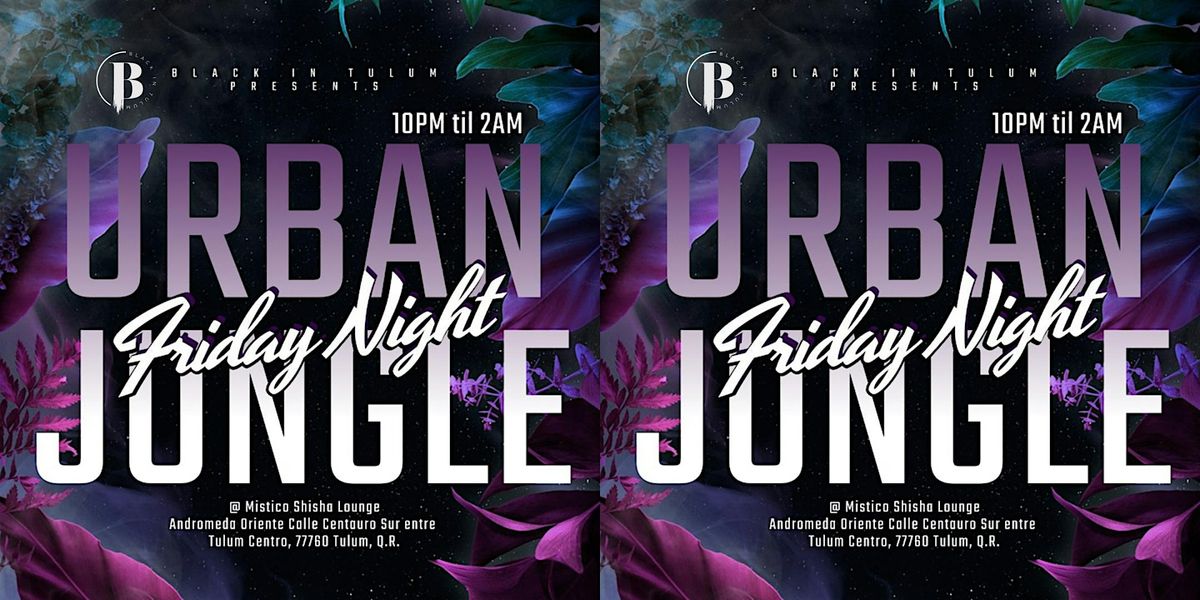 Black in Tulum: Urban Jungle Friday's