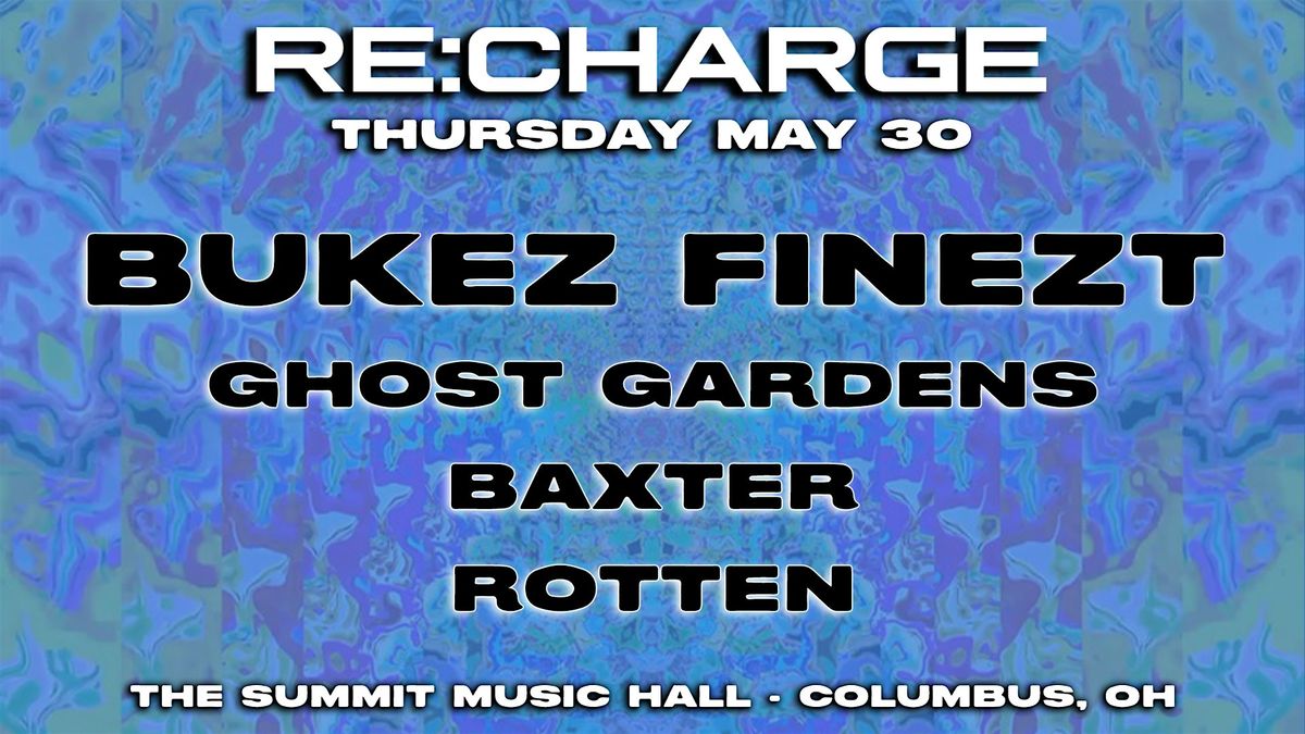 RE:CHARGE ft Bukez Finezt - Thursday May 30