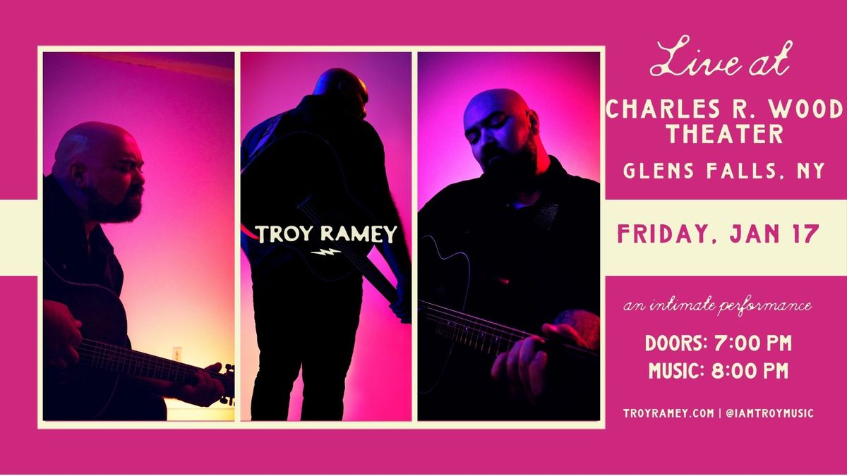 Troy Ramey - Live @ Charles R. Wood Theater - Glens Falls, NY