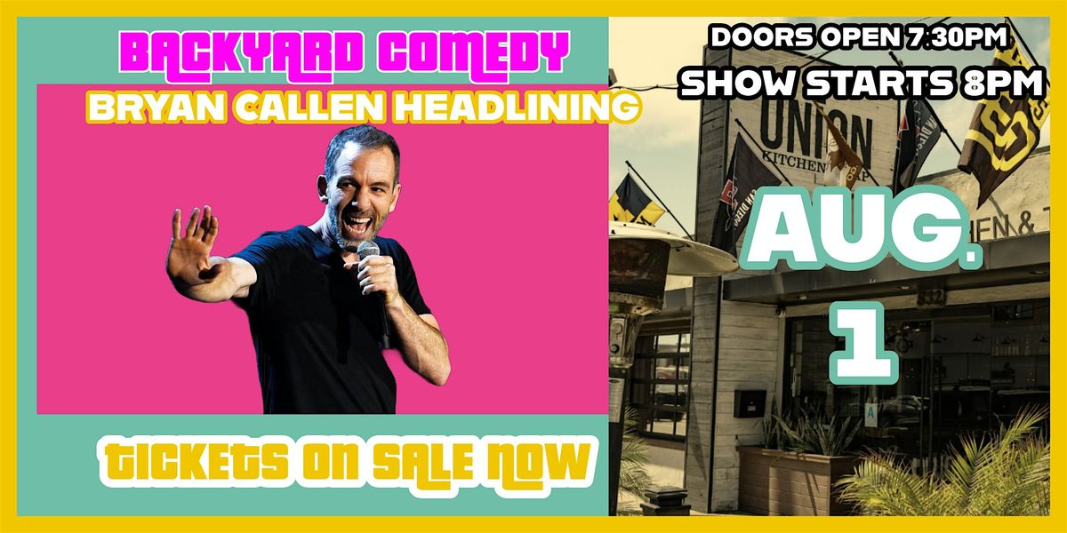 San Diego Comedy Night: BRYAN CALLEN  in San Diego @ Union Aug 1