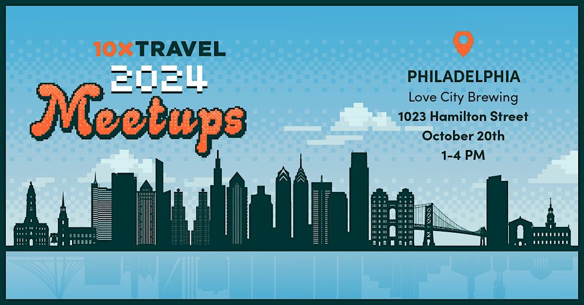 10xTravel Philadelphia Reader Meetup