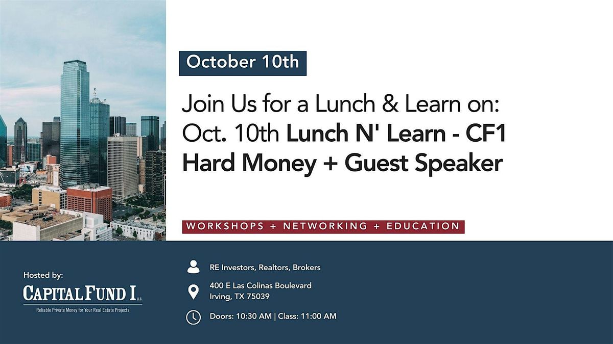 Oct. Lunch N' Learn - CF1 Hard Money + Guest Speaker