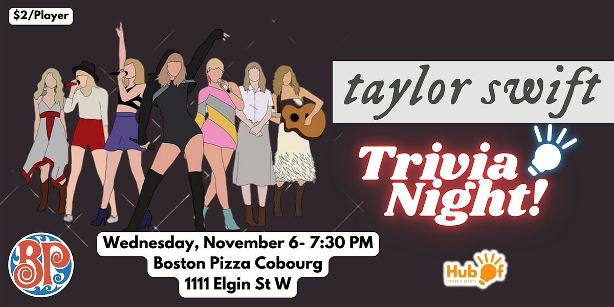 TAYLOR SWIFT Trivia Night - Boston Pizza (Cobourg)