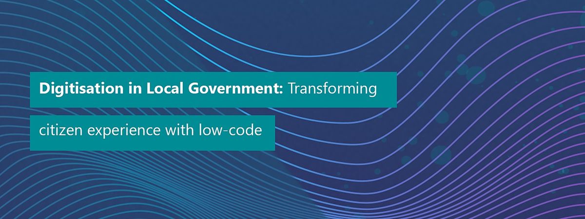 Digitisation in Gov: Transforming citizen experience with low-code (Birm)