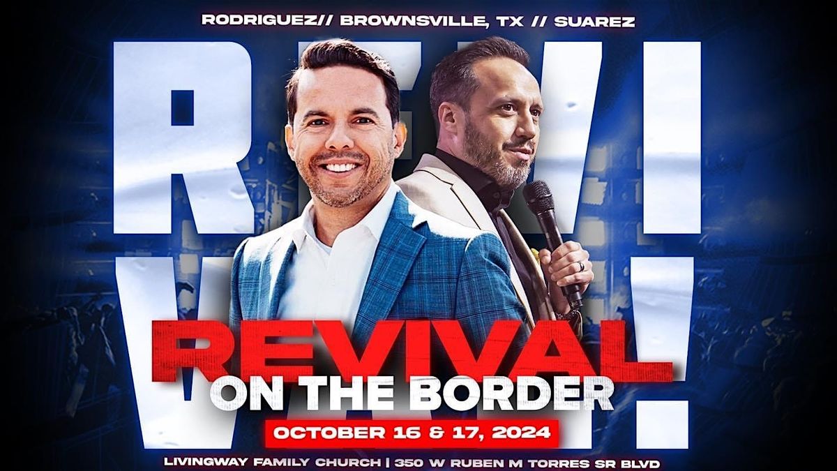 Revival on the Border