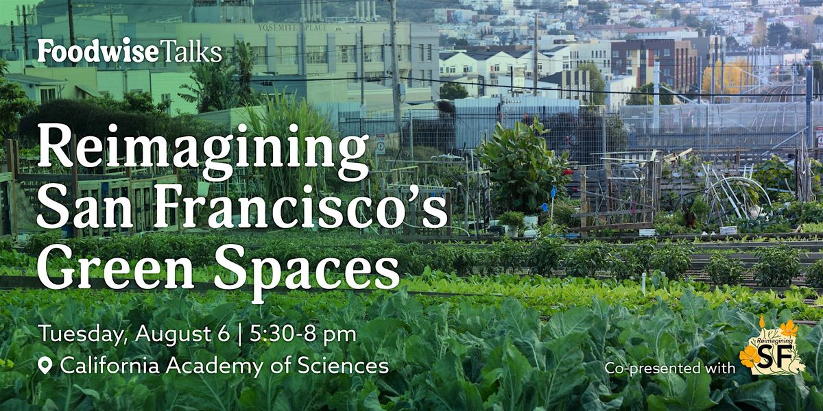 Reimagining San Francisco\u2019s Green Spaces