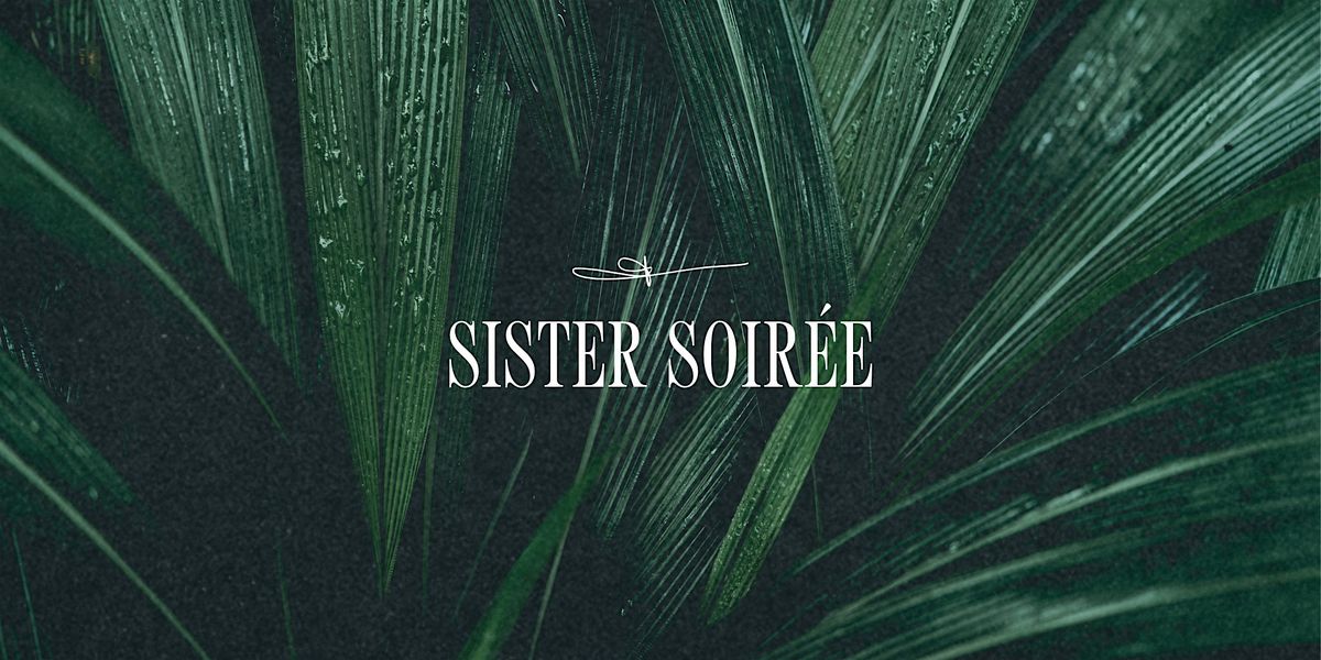 Sister Soir\u00e9e