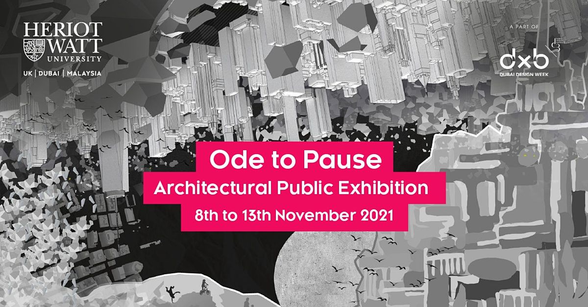 ODE TO PAUSE - Public Exhibition - D6 Architecture @ DUBAI DESIGN WEEK