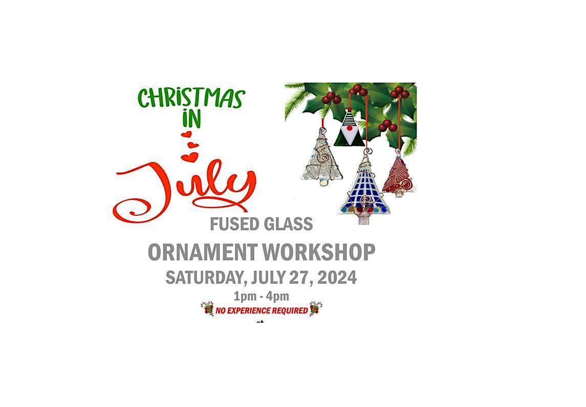 Christmas in July -- Fused Glass Ornaments with Licha Nicholson