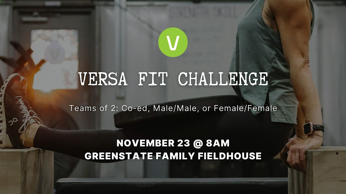 Versa Fit Challenge @ Greenstate Family Fieldhouse