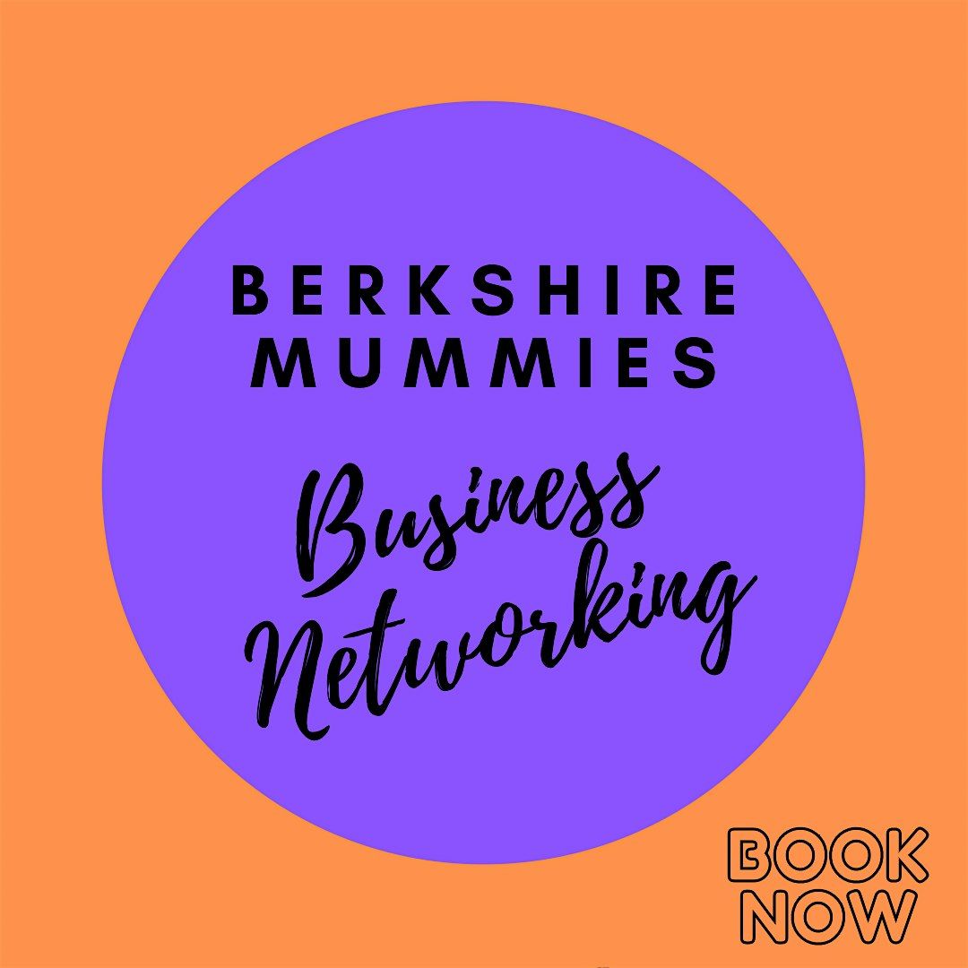 Berkshire Mummies Business Networking, The Greene Oak, Windsor, 15th Oct