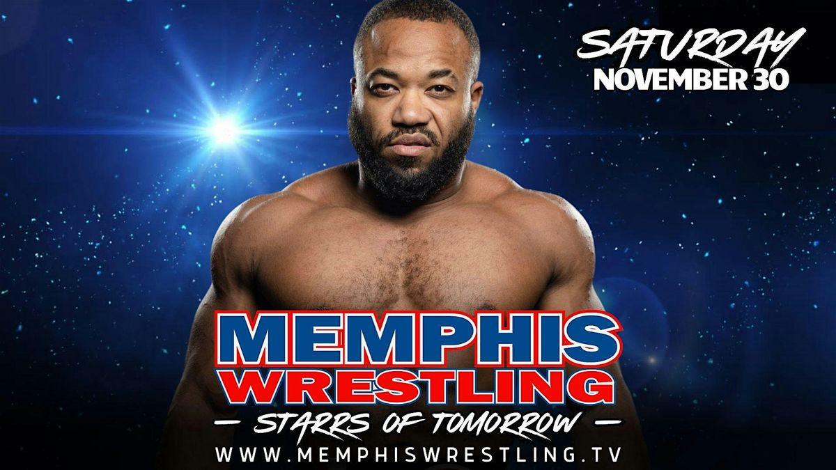 NOV. 30 | Memphis Wrestling Starrs of Tomorrow featuring Jonathan Gresham!