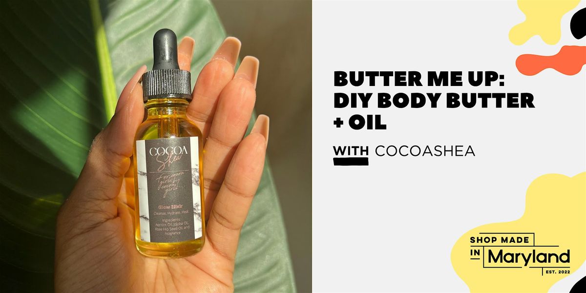 SIP+MAKE: Butter Me Up - DIY Body Butter + Oil w\/CocoaShea