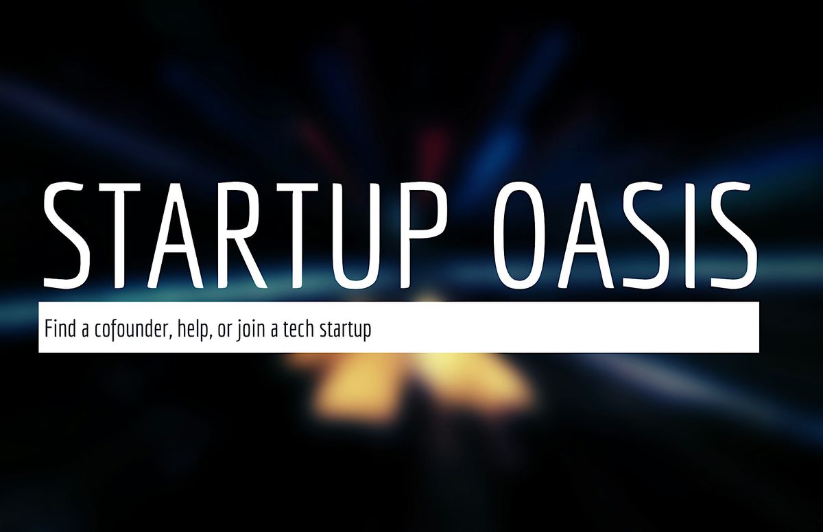 Find a Cofounder, Help or Join a Tech Startup