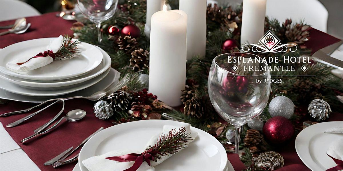 Timeless Christmas Buffet Dinner - Esplanade Hotel Fremantle