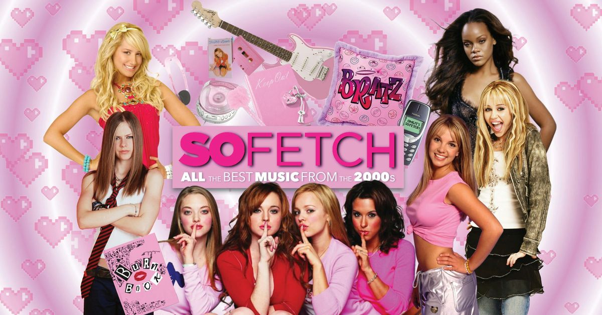 So Fetch - 2000s Party (Dublin)