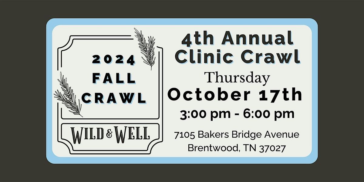 Wild & Well 4th Annual Clinic Crawl