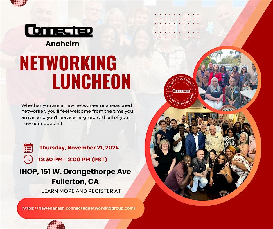 CONNECTED ANAHEIM Networking Luncheon