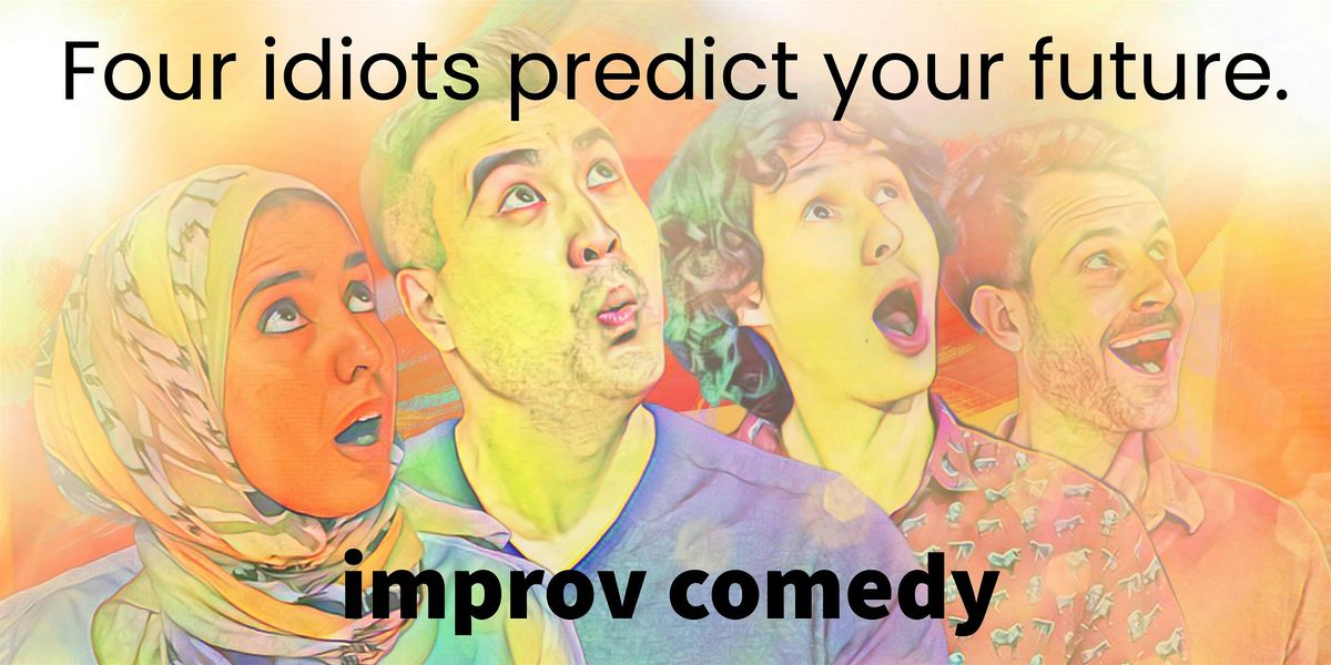 An improv show about YOUR future