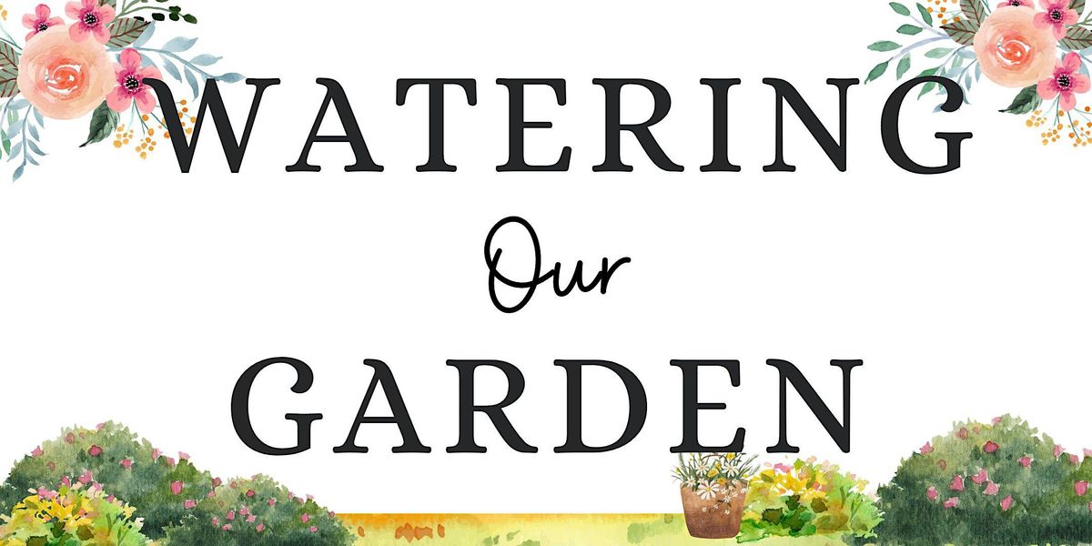 Watering Our Garden Town Hall Collaborative Denver 22 April 2023 watering-our-garden-town-hall-collaborative-denver-22-april-2023