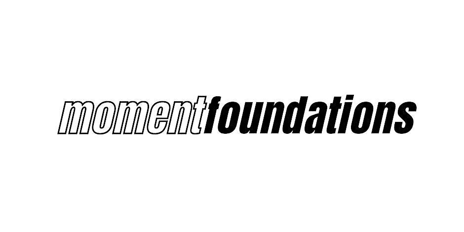 Moment Foundations - Toronto, CA