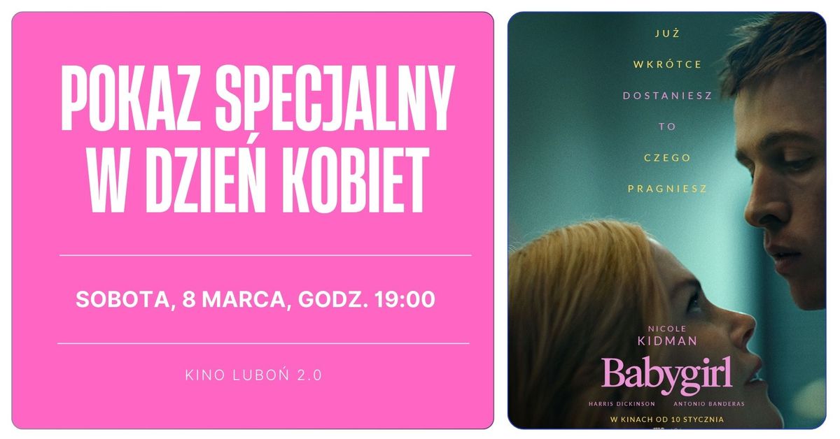 Dzie\u0144 Kobiet w Kinie Lubo\u0144 2.0: BABYGIRL - pokaz specjalny