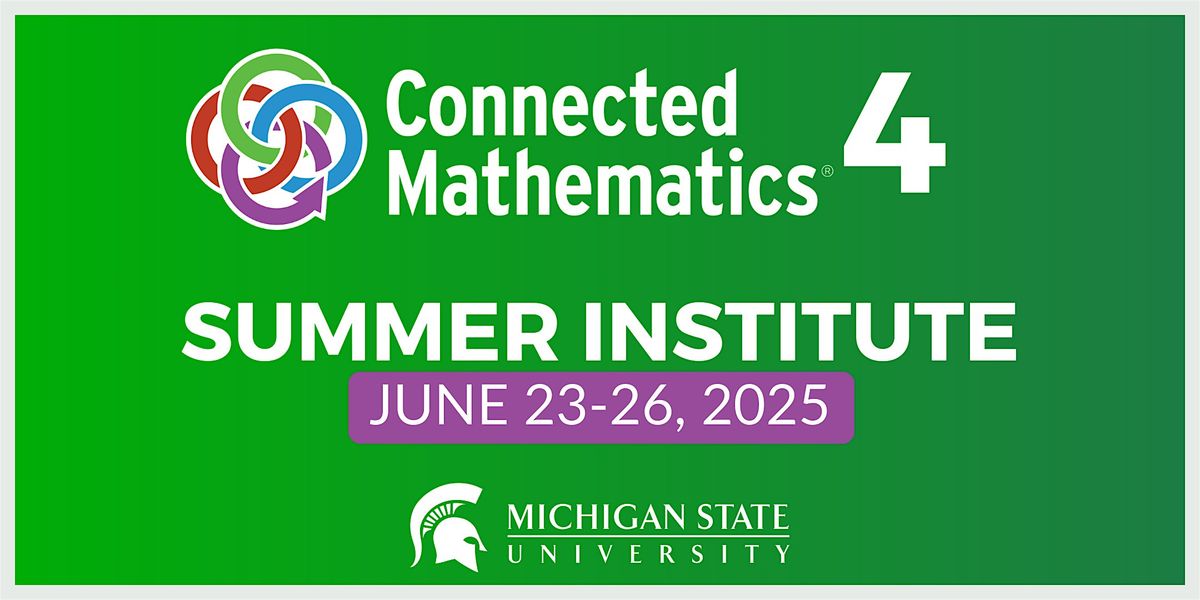 Connected Mathematics 4 Summer Institute 2025