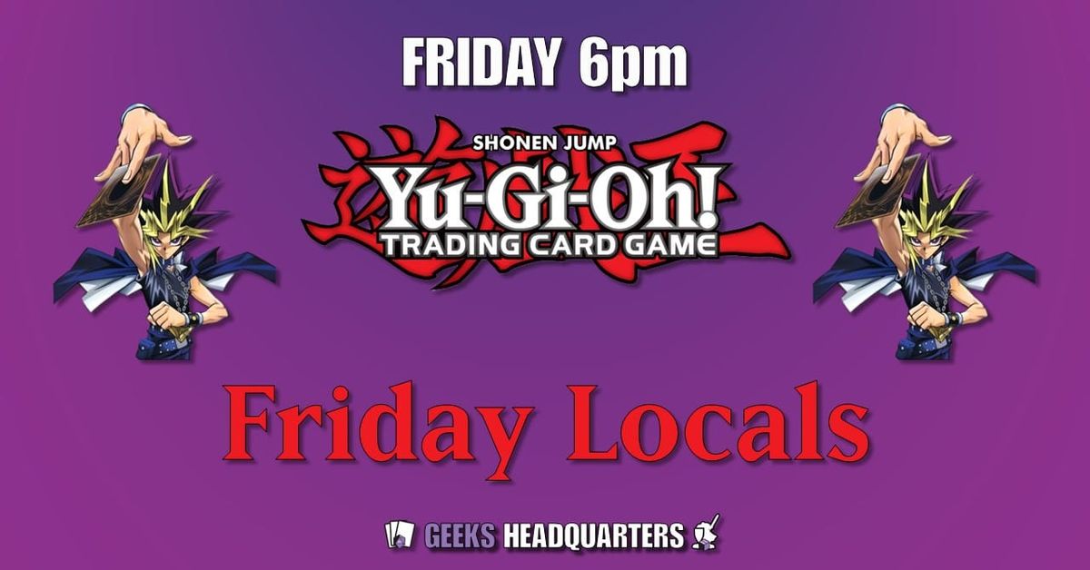 Yu-Gi-Oh! Friday Locals