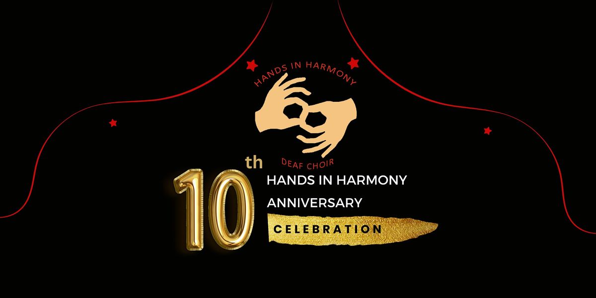 Hands in Harmony Deaf Choir 10th Anniversary