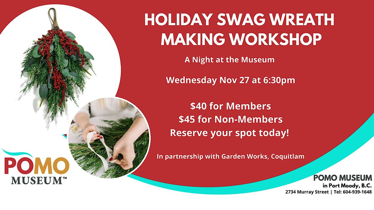 Holiday Swag Wreath Making Workshop with the POMO Museum