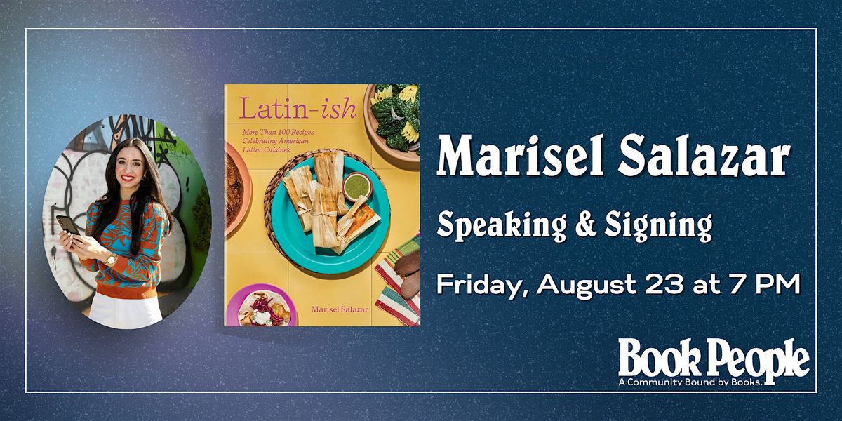 BookPeople Presents: Marisel Salazar - Latin-Ish