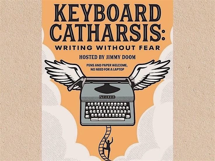 Keyboard Catharsis: Writing Without Fear, Hosted by Jimmy Doom