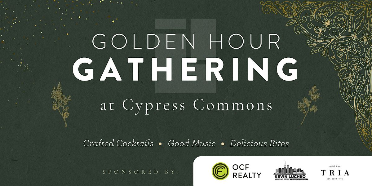 Golden Hour Gathering at Cypress Commons