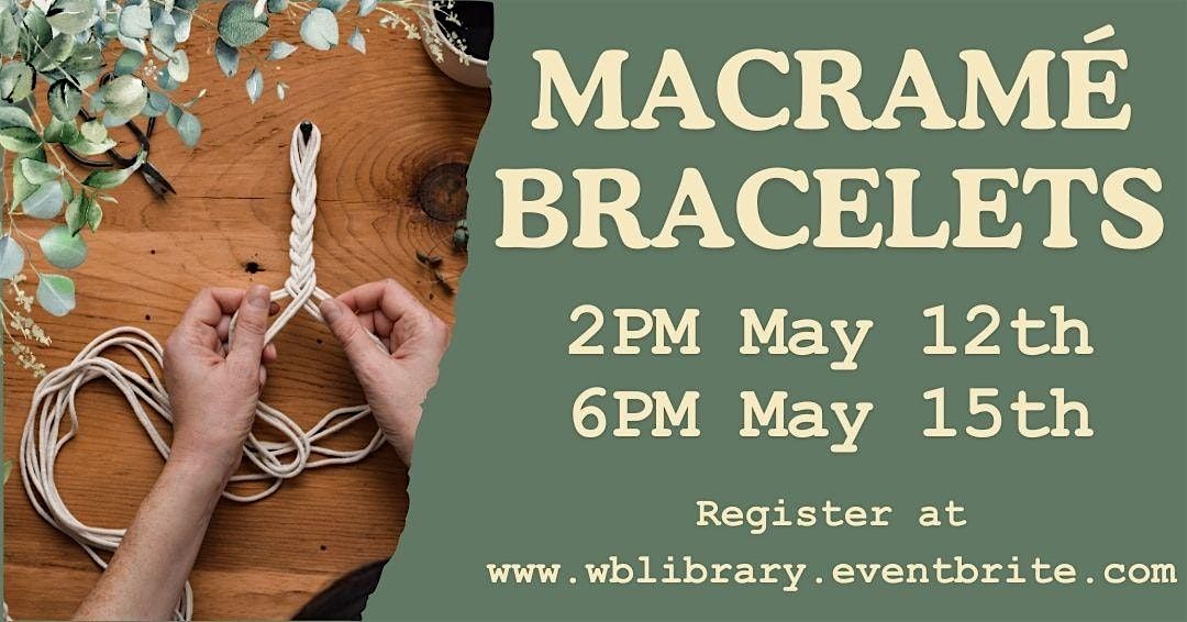 DIY Wednesday-Macrame Bracelets( Adult Program)