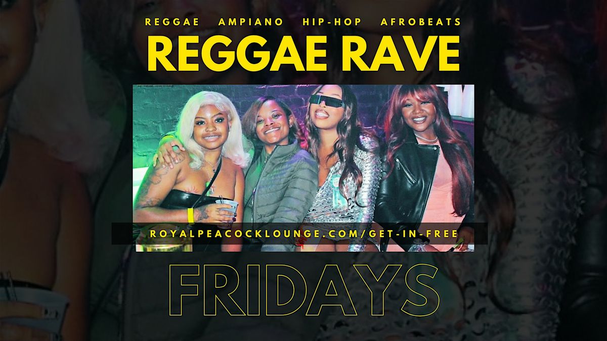 Reggae Rave Fridays | Drink & Hookah Specials | 10pm-4am