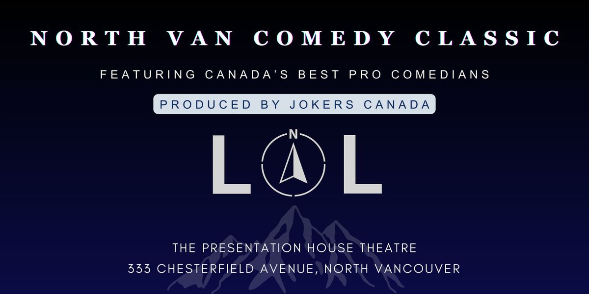 North Van Comedy Classic Early Show (Produced by Jokers Canada)