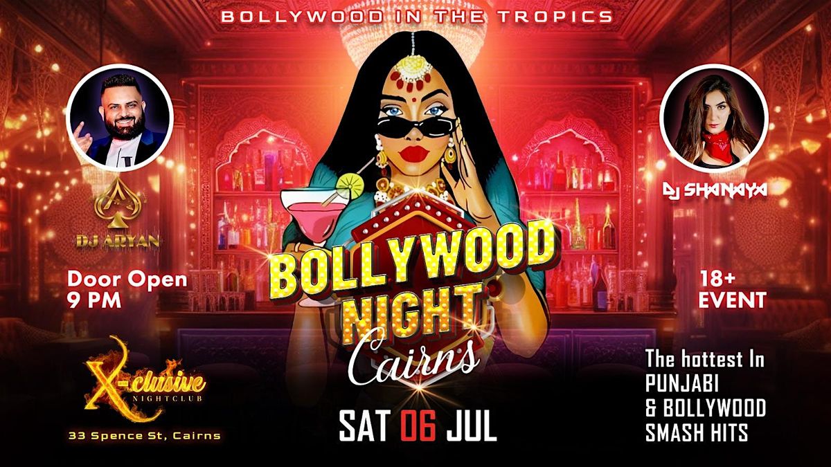 Bollywood Night | Cairns City | SAT 06 JUL | X-Clusive Night Club