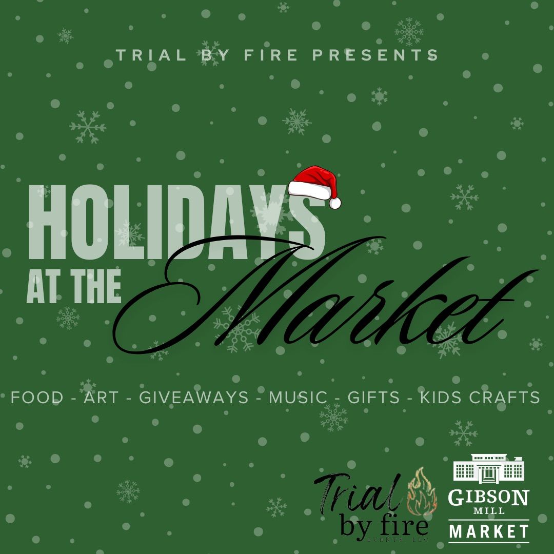 Holidays at the Mill - Winter Wonderland Market (Trial By Fire Events & Gibson Mill Market)