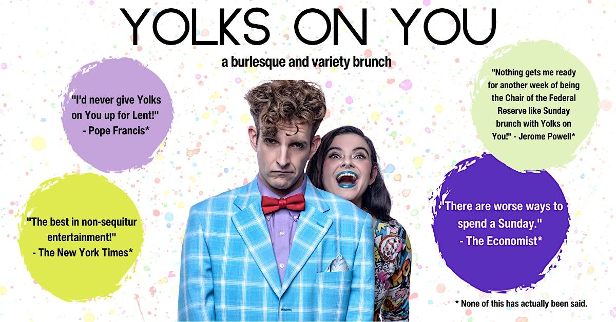 Yolks on You! A Burlesque and Variety Brunch (May 5)