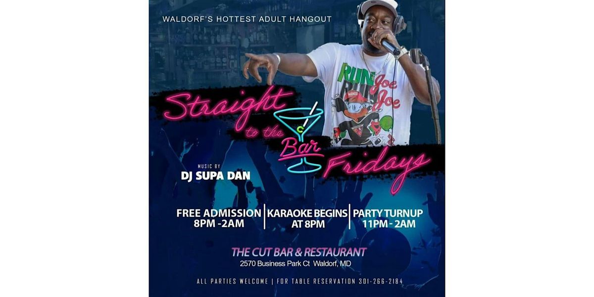 Straight to the Bar Fridays!!