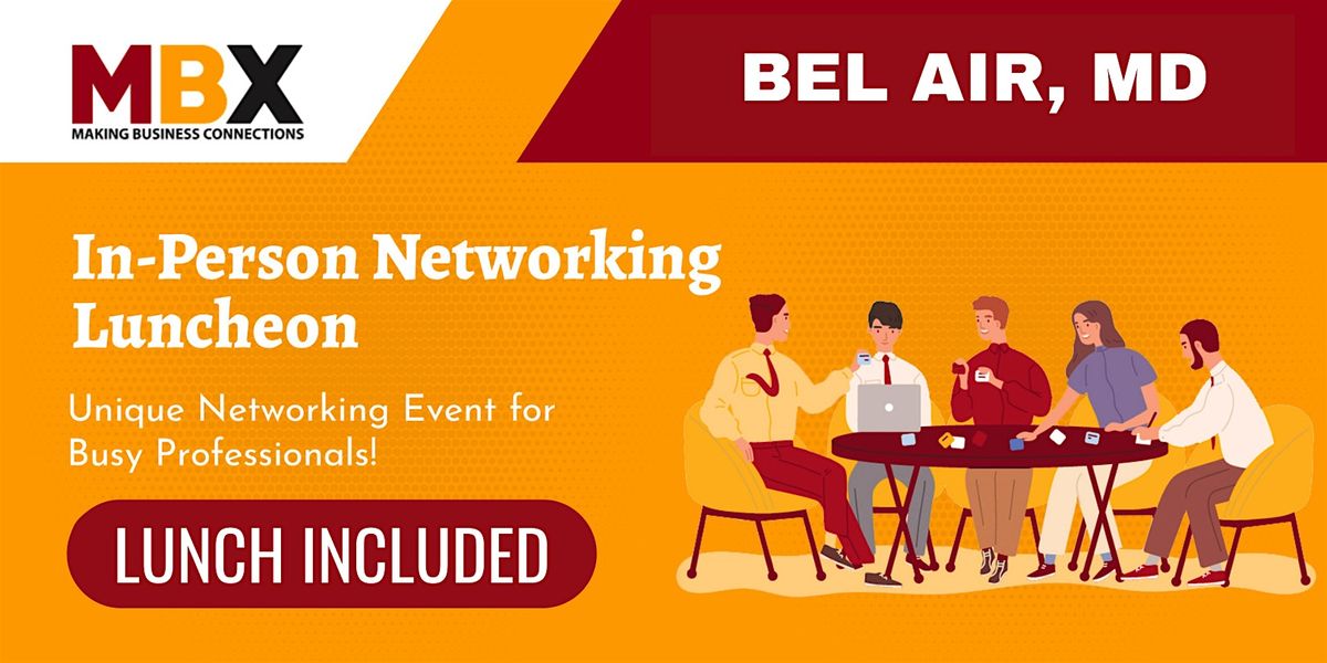 Bel Air MD In-Person Networking Luncheon