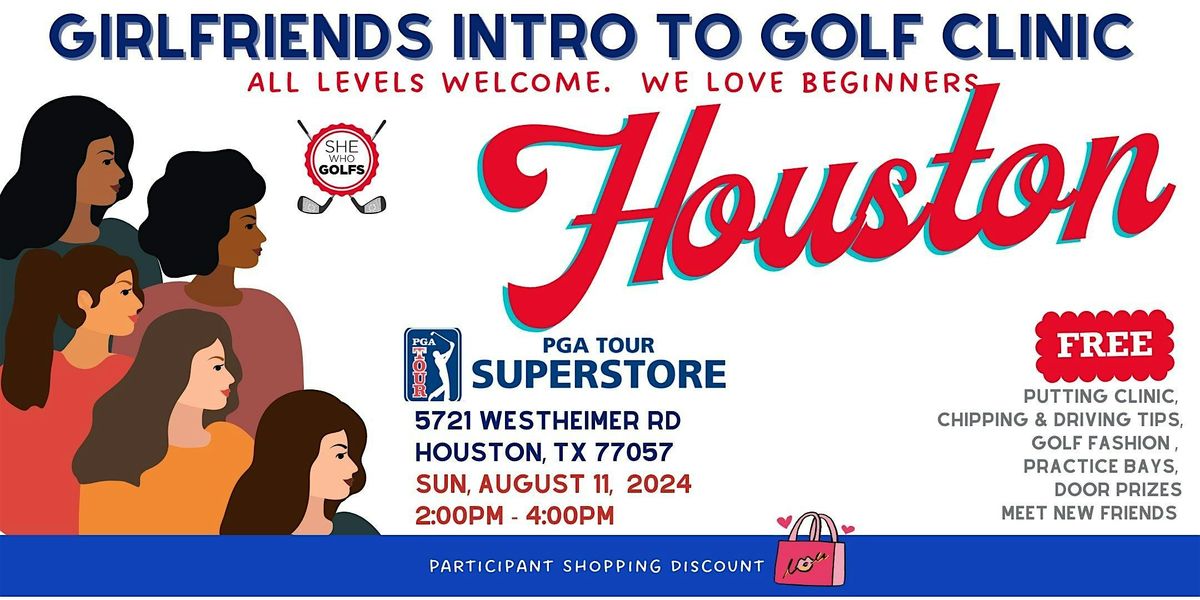 Girlfriends Introduction to Golf Clinic and Mixer - Houston