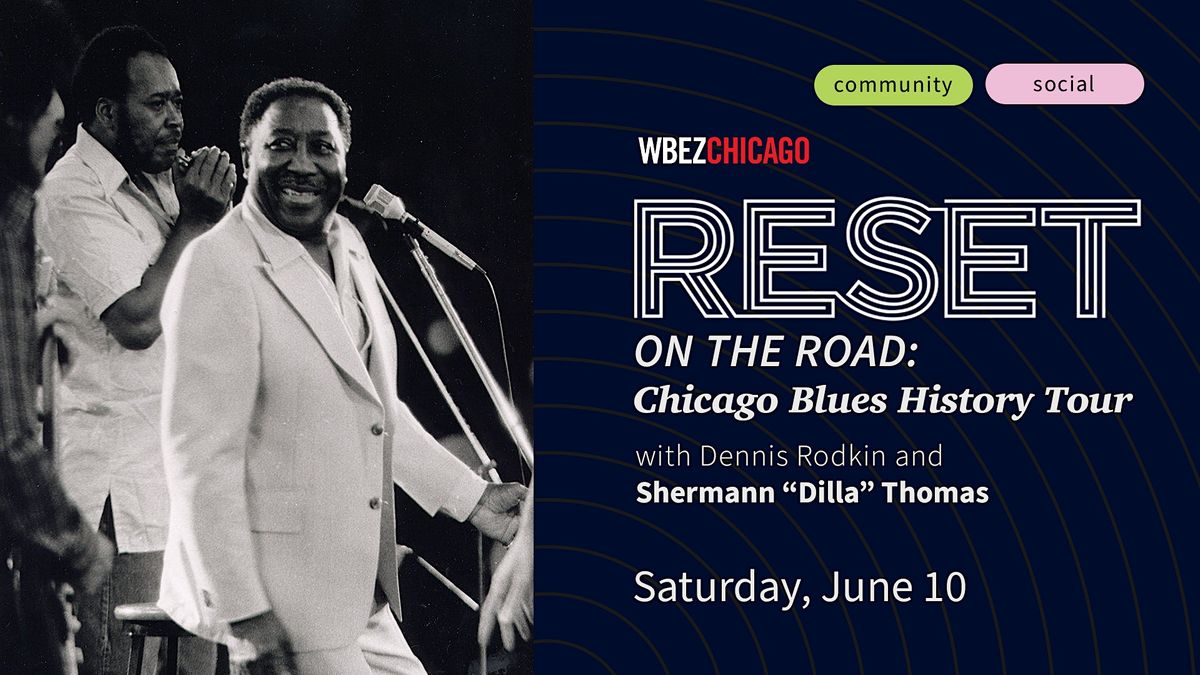 Reset on the Road: Chicago Blues History Tour