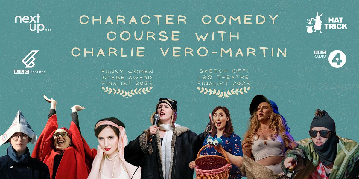 Character Comedy Course with Charlie Vero-Martin