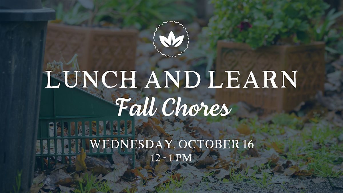 Lunch & Learn: Fall Chores